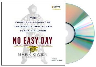 Download NO EASY DAY Audiobook:By Mark Owen: No Easy Day: The Firsthand Account of the Mission That Killed Osama Bin Laden [Audiobook, Unabridged CD] (noeasyday)