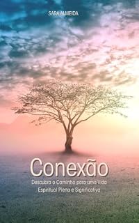 Livro Conexão Descubra o Caminho para uma Vida Espiritual Plena e Significativa