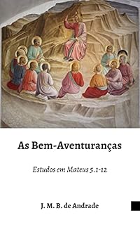 Livro As Bem-Aventuranças: Estudos em Mateus 5.1-12