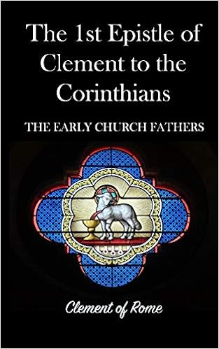 The 1st Epistle Of Clement To The Corinthians The Early Church