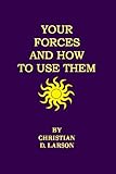 Your Forces And How To Use Them by 