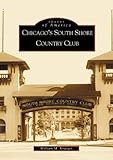Chicago's South Shore Country Club (IL) (Images of America)