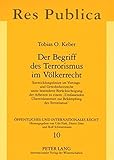 Image de Der Begriff des Terrorismus im Völkerrecht: Entwicklungslinien im Vertrags- und Gewohnheitsrecht unter besonderer Berücksichtigung der Arbeiten zu .