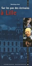 Sur les pas des écrivains à Lille