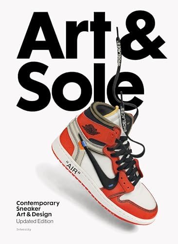 Out of the Box: The Rise of Sneaker Culture: Semmelhack, Elizabeth