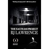 The Xactilias Project: A Captivating Suspense Thriller (The Xactilias Series Book 1)