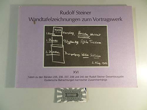 Wandtafelzeichnungen zum Vortragswerk, Bd.16, 56 Tafeln zu Vorträgen aus dem Jahre 1924: Tafeln zu den Bänden 235, 236, 237, 238 und 240 der Rudolf ... Gesamtausgabe: Schriften und Vorträge)