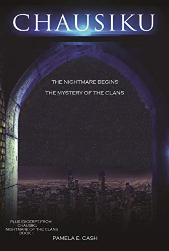 Chausiku The Nightmare Begins: The Mystery of the Clans (Chausiku Series)