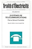 Traité d'électricité, volume XVIII : Systèmes de télécommunication by