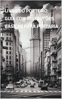 Livro LIVRO DO PORTEIRO GUIA COM INSTRUÇÕES BÁSICAS PARA PORTARIA