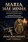 Livro Maria, Mãe Minha: Devocional Mariano Diário - 30 Reflexões, Orações e Ações Para Aproximar Você de Nossa Senhora e Restaurar Sua Paz Interior (Caminhos de Fé Livro 4)