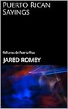 Puerto Rican Sayings - Refranes de Puerto Rico (Spanish Edition)