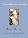 Owls and Other Fantasies: Poems and Essays by Mary Oliver