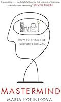 Mastermind: How to Think Like Sherlock Holmes