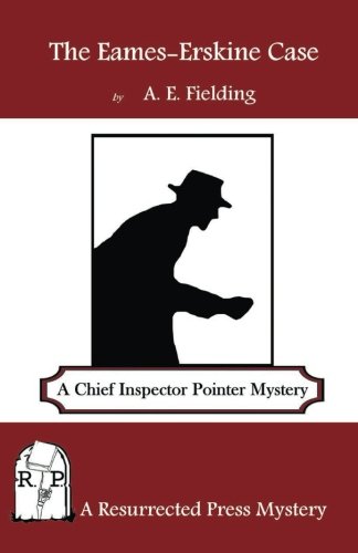 The Eames-Erskine Case: A Chief Inspector Pointer Mystery