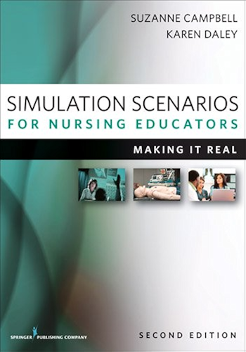 Download Simulation Scenarios for Nursing Educators, Second Edition: Making It Real (Campbell, Simulation Scenarios for Nursing Educators) (English Edition) PDF