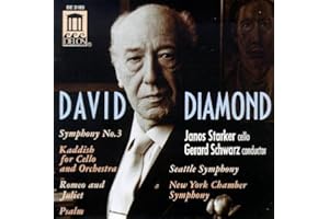 David Diamond: Symphony No. 3 / Kaddish / Romeo & Juliet / Psalm