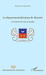 La  départementalisation de Mayotte