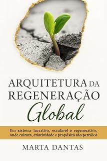 Livro Arquitetura da Regeneração Global: Um sistema operacional para reconstruir educação, trabalho e economia pós-IA