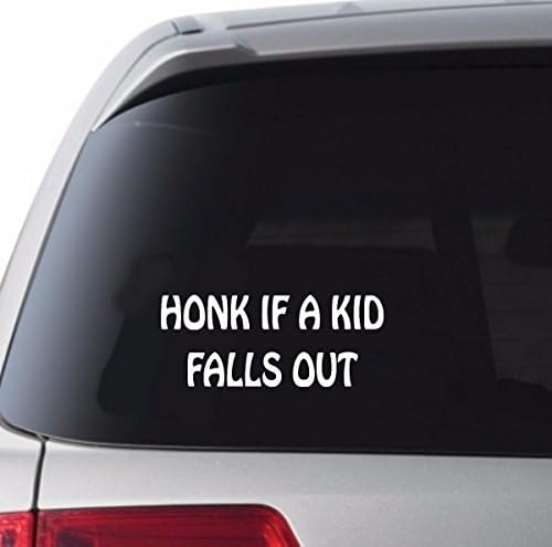 Auto - Sticker - Decal - HONK IF A KID FALLS OUT - for car, truck, suv, window, glass, notebook, skateboard, laptop, computer, macbook, folder, etc.