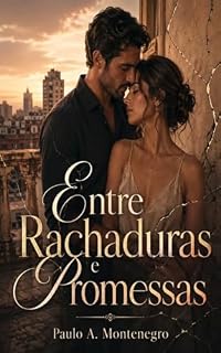 Livro Entre Rachaduras e Promessas (Paulo A. Montenegro)