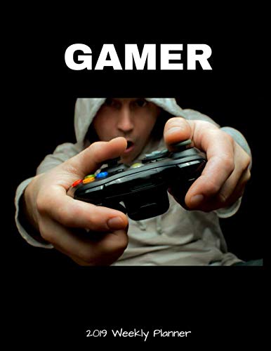 Gamer 2019 Weekly Planner: A 52-Week Calendar for Video Game Lovers by 