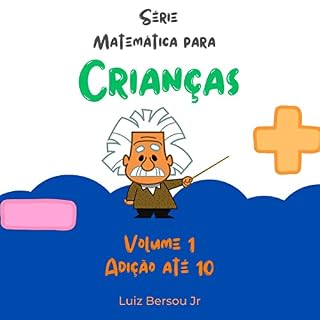 Livro Matemática para Crianças: Volume 1 Adição Até 10