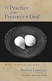 The Practice of the Presence of God: With Spiritual Maxims by Brother Lawrence, Mother Tessa Bielecki