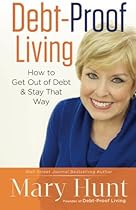 Debt-Proof Living: How to Get Out of Debt & Stay That Way