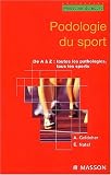 Podologie du sport (French Edition) by 