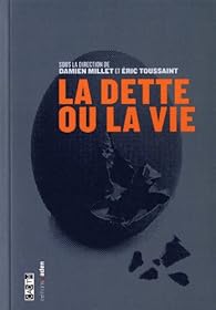 La Dette Ou La Vie Damien Millet Babelio - 