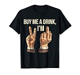 Buy Me a Drink, I'm 21 T-shirt