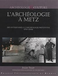 L' archéologie à Metz