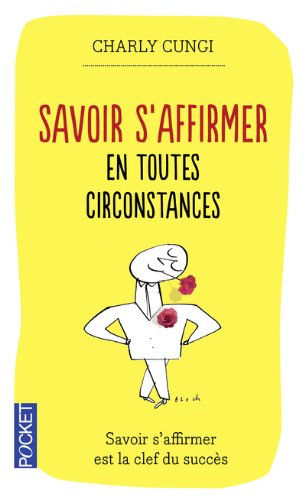 Savoir s'affirmer en toutes circonstances