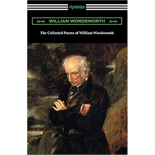 The Collected Poems of William Wordsworth: (with an introduction by John Morley)