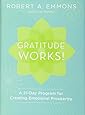 Gratitude Works!: A 21-Day Program for Creating Emotional Prosperity