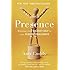 Presence: Bringing Your Boldest Self to Your Biggest Challenges