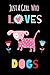 Just A Girl Who Loves Dogs: Funny Notebook with Blank Lined Pages For Dog Lover For Journaling, Note by Orange Forest Art