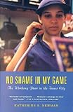 No Shame in My Game: The Working Poor in the Inner City, Katherine S. Newman, 0375703799