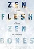 Zen Flesh, Zen Bones