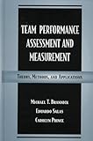 Team Peformance Assessment and Measurement : Theories, Methods, and Applications, , 0805816380