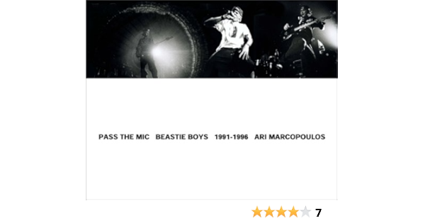 Pass The Mic Beastie Boys 1991 1996 Ari Marcopoulos Carlo Mccormick Paul D Miller Amazon Com Books