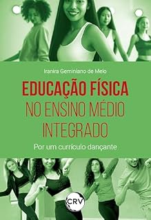 Livro Educação física no ensino médio integrado: Por um currículo dançante