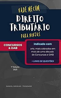 Livro Vade Mecum para Ninjas - Direito Tributário e Financeiro - 1ª Ed. 2021: Leg. correlata + Súmula + Jurisprudência + Artigos mais cobrados + Links de Questões + Dicas doutrinárias
