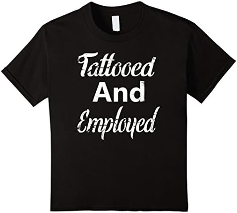 Kids Tattooed And Employed Shirt 12 Black
