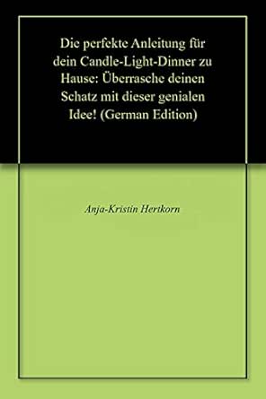 Die Perfekte Anleitung Fur Dein Candle Light Dinner Zu Hause