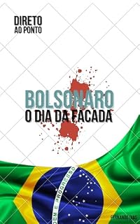Livro BOLSONARO O DIA DA FACADA