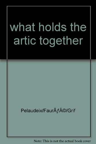 What holds the Arctic together ?