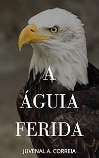 Livro A Águia Ferida