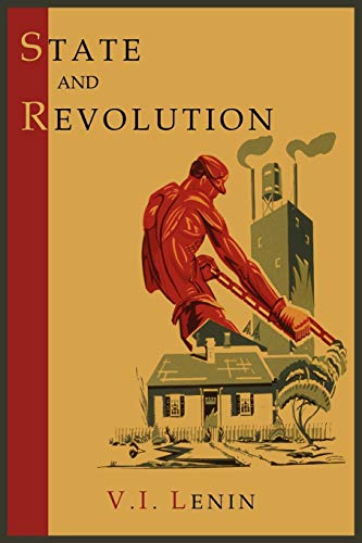 State and Revolution by Vladimir Ilich Lenin